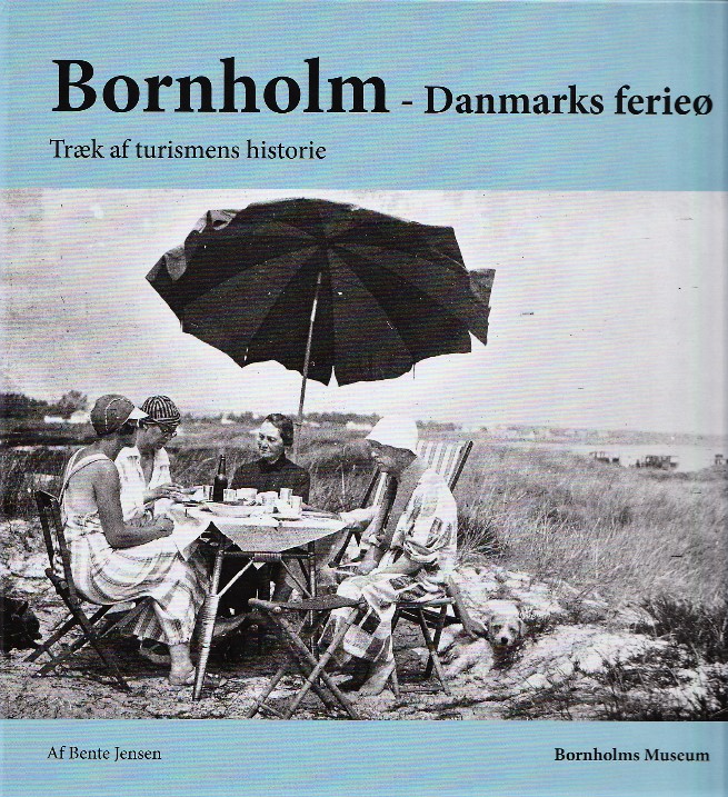Bornholm – ferieø. - Bornholms Historiske Samfund