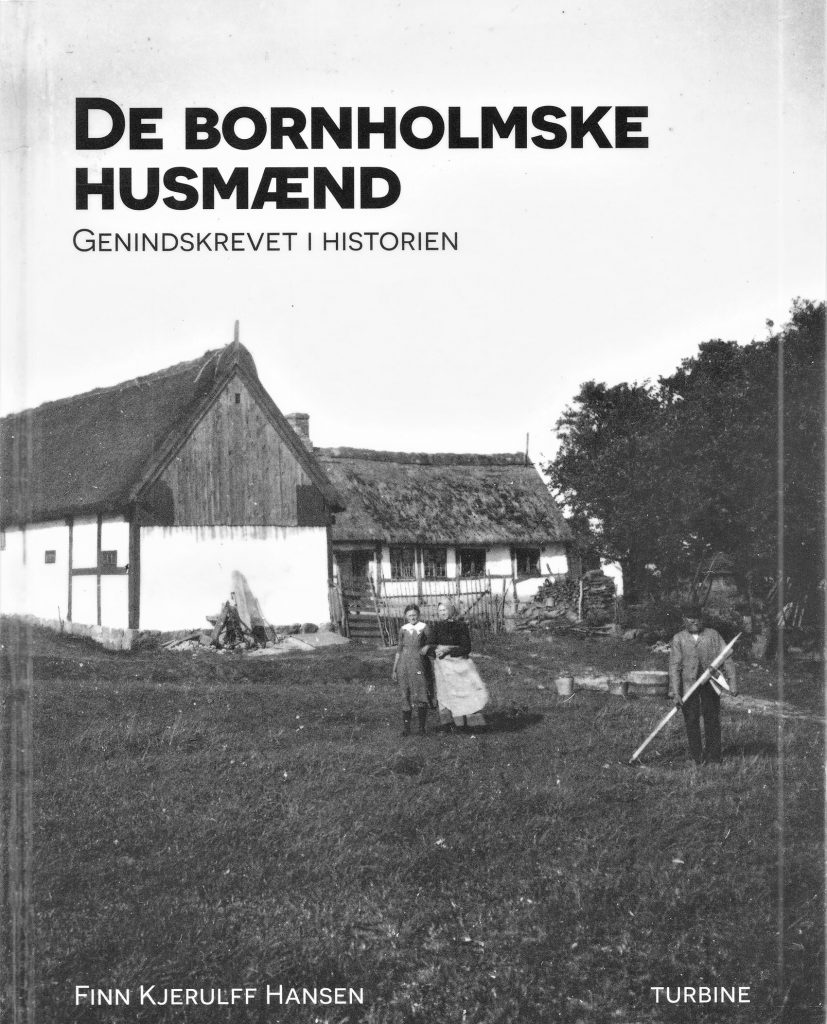 De Bornholmske Husmænd – Genindskrevet I Historien - Bornholms ...